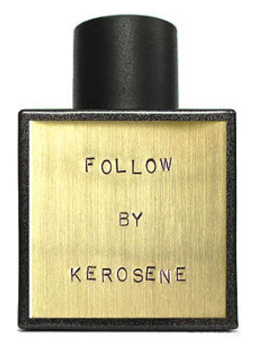 kerosene follow perfume|followed by kerosene price.